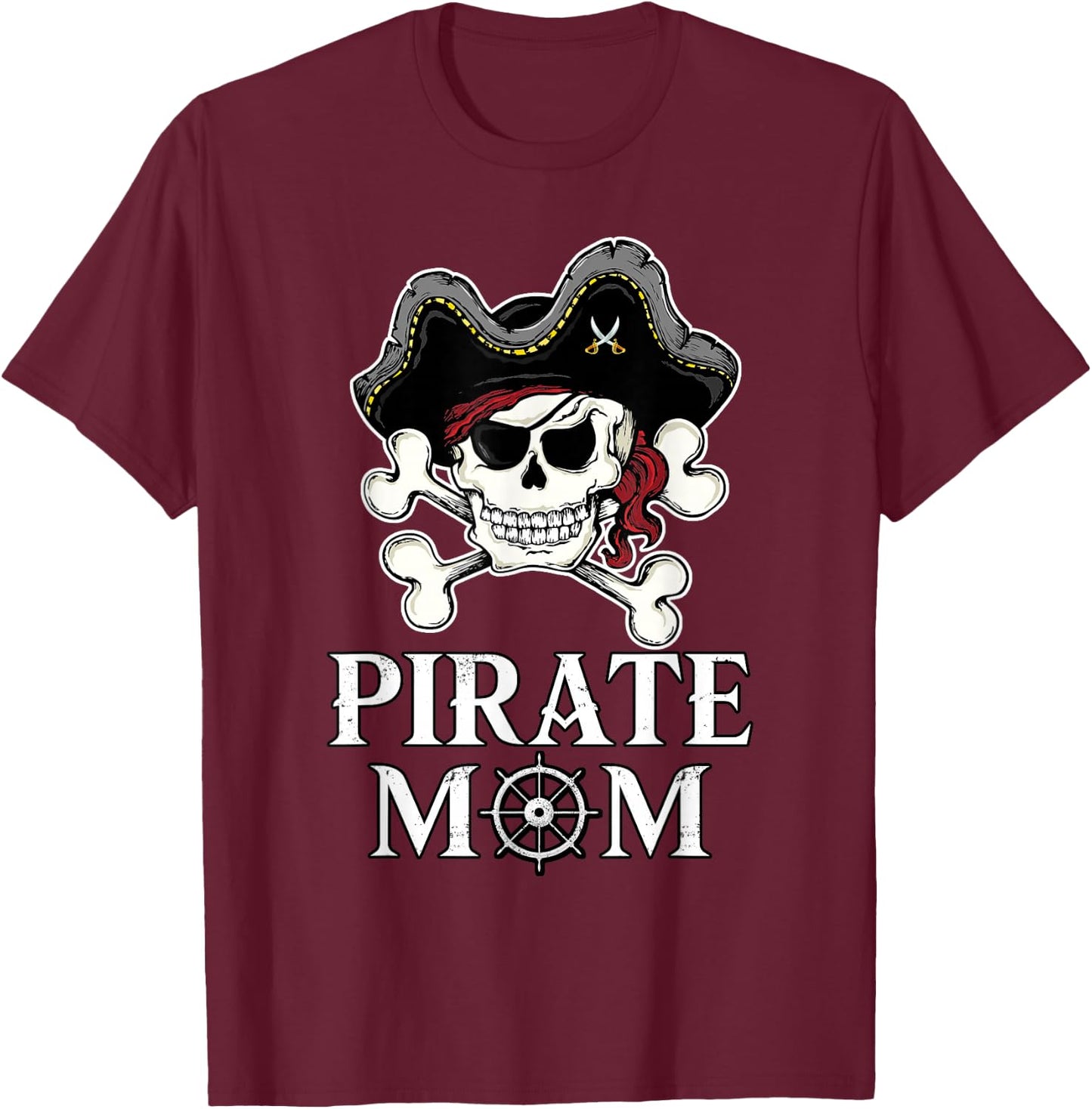 Pirate Mama Pirate Mom Pirate Mother T-Shirt - T-Shirt | Maroon
