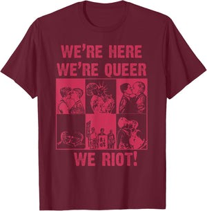 We're Here We're Queer We Riot T-Shirt - T-Shirt | Maroon