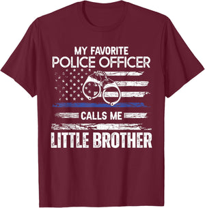 My Favorite Police Officer Calls Me Little Brother T-Shirt - T-Shirt | Maroon