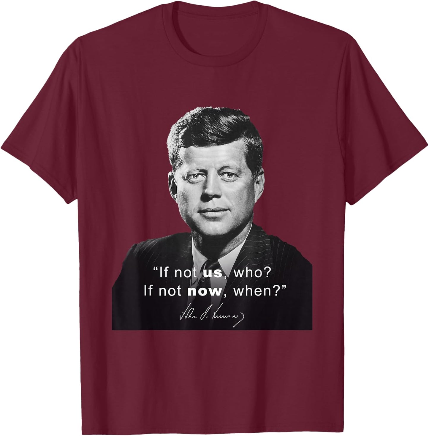 President Kennedy JFK Democrat America Quote T-Shirt - T-Shirt | Maroon