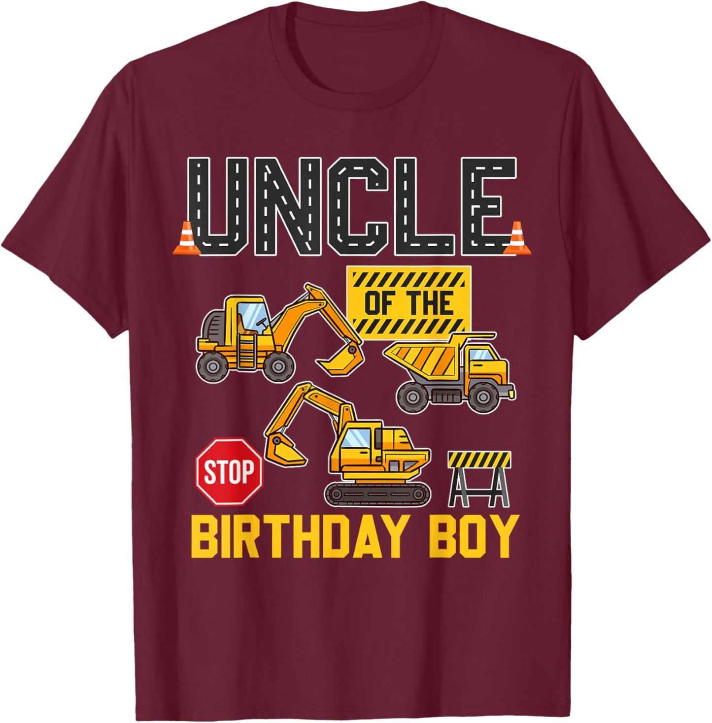 Uncle of the Birthday Boy Construction Worker Birthday Party T-Shirt - T-Shirt | Maroon