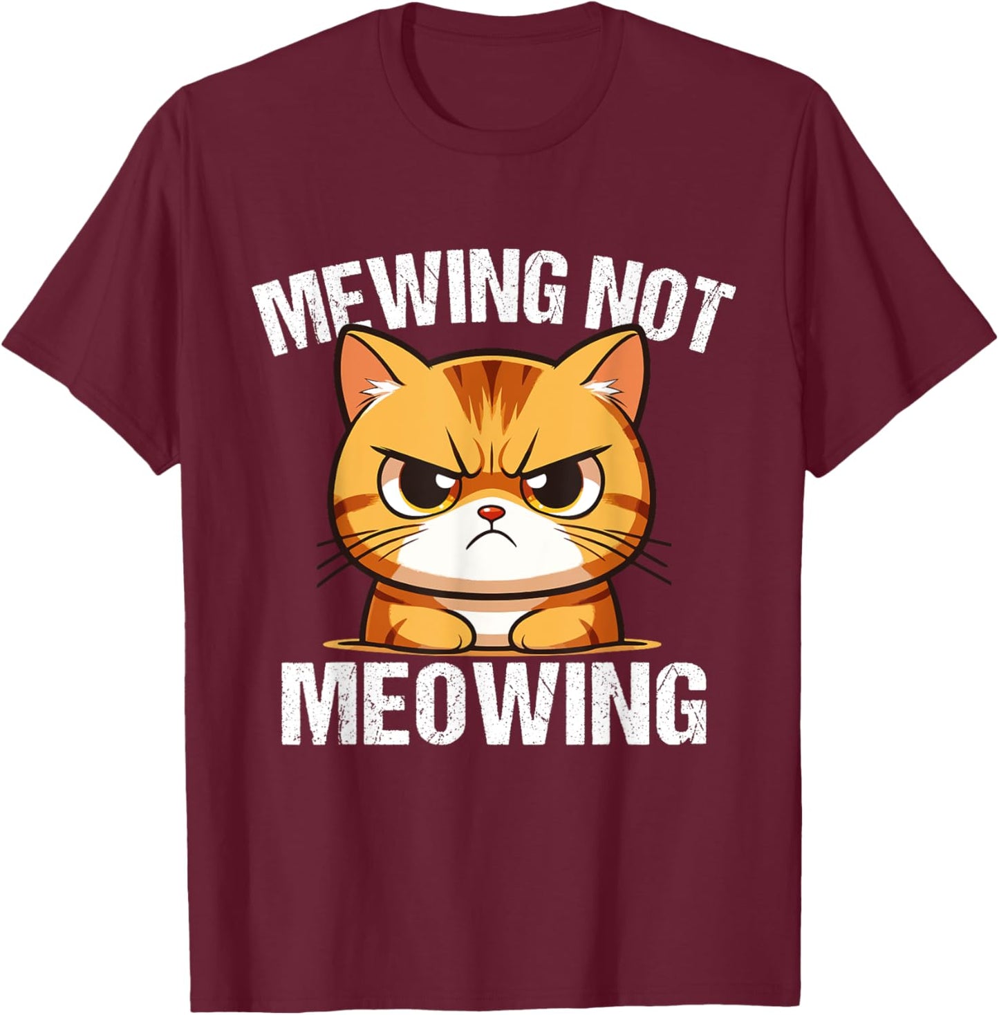 Funny Meme Goofy Cat Mewing Not Meowing Cool Goofy Cat Men Women T-Shirt - T-Shirt | Maroon
