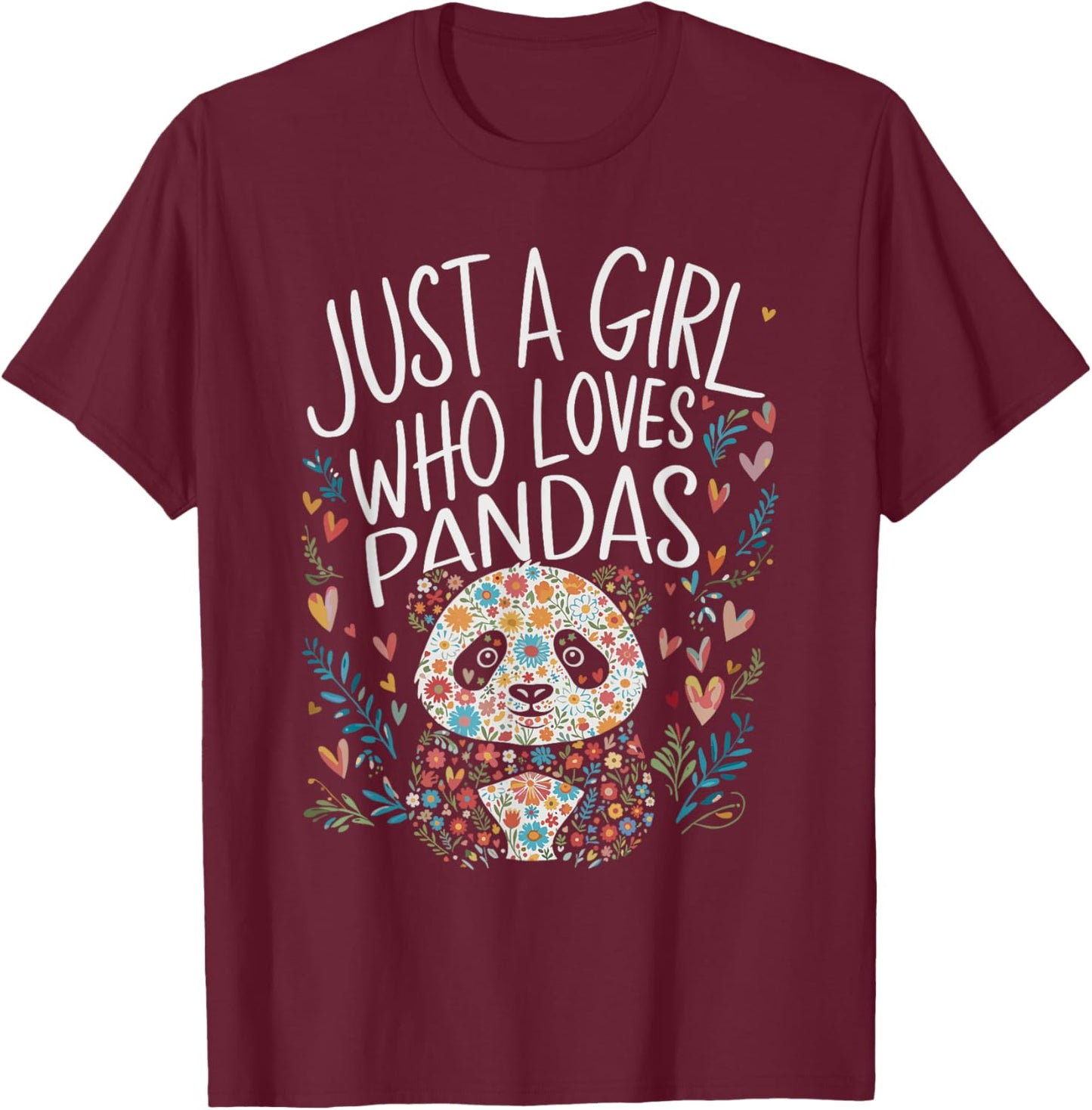 Cute Just A Girl Who Loves Pandas Men Women Girls T-Shirt - T-Shirt | Maroon