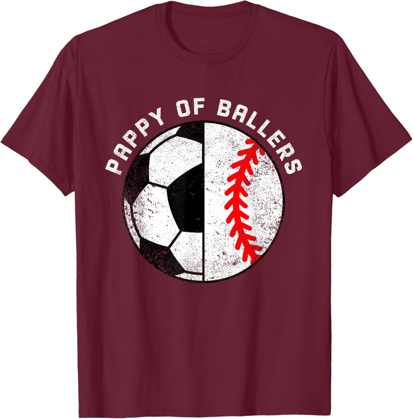Pappy Of Ballers Funny Soccer Baseball Pappy T-Shirt - T-Shirt | Maroon