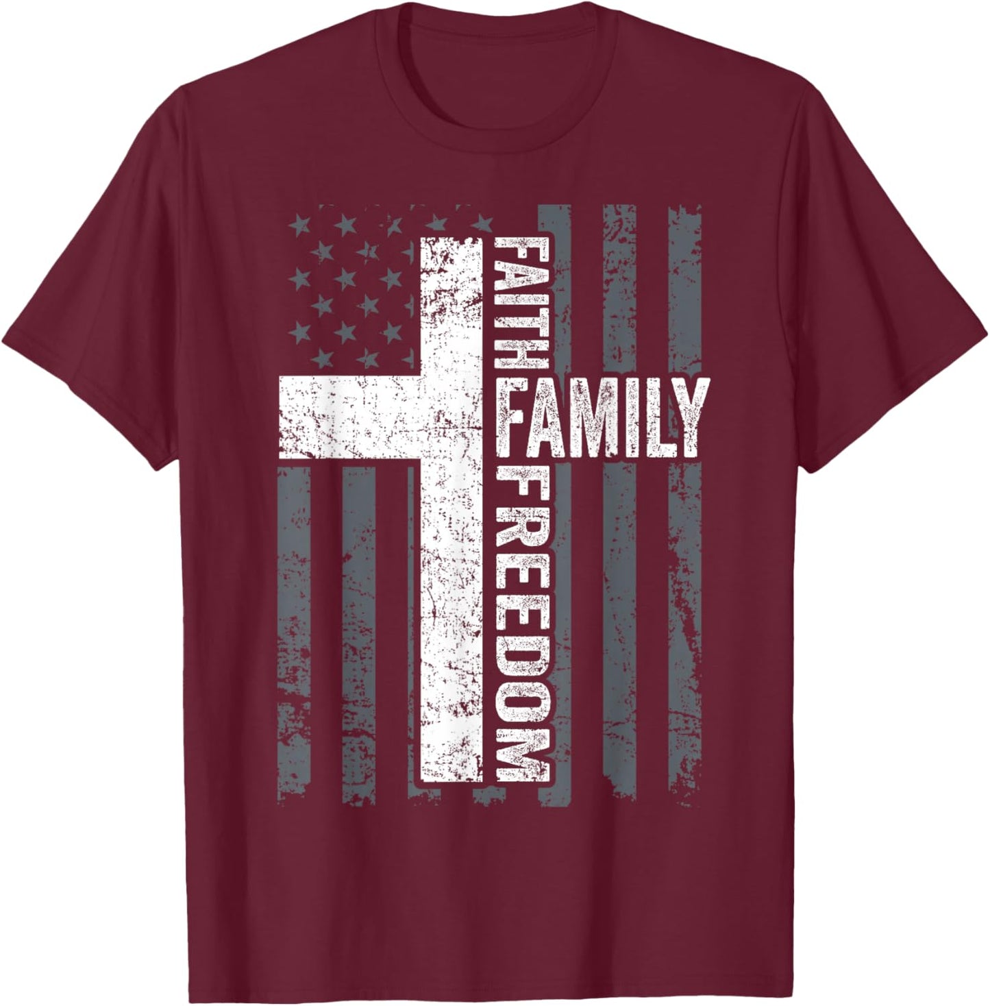 Faith Family & Freedom - Patriotic Christian USA Cross Flag T-Shirt - T-Shirt | Maroon