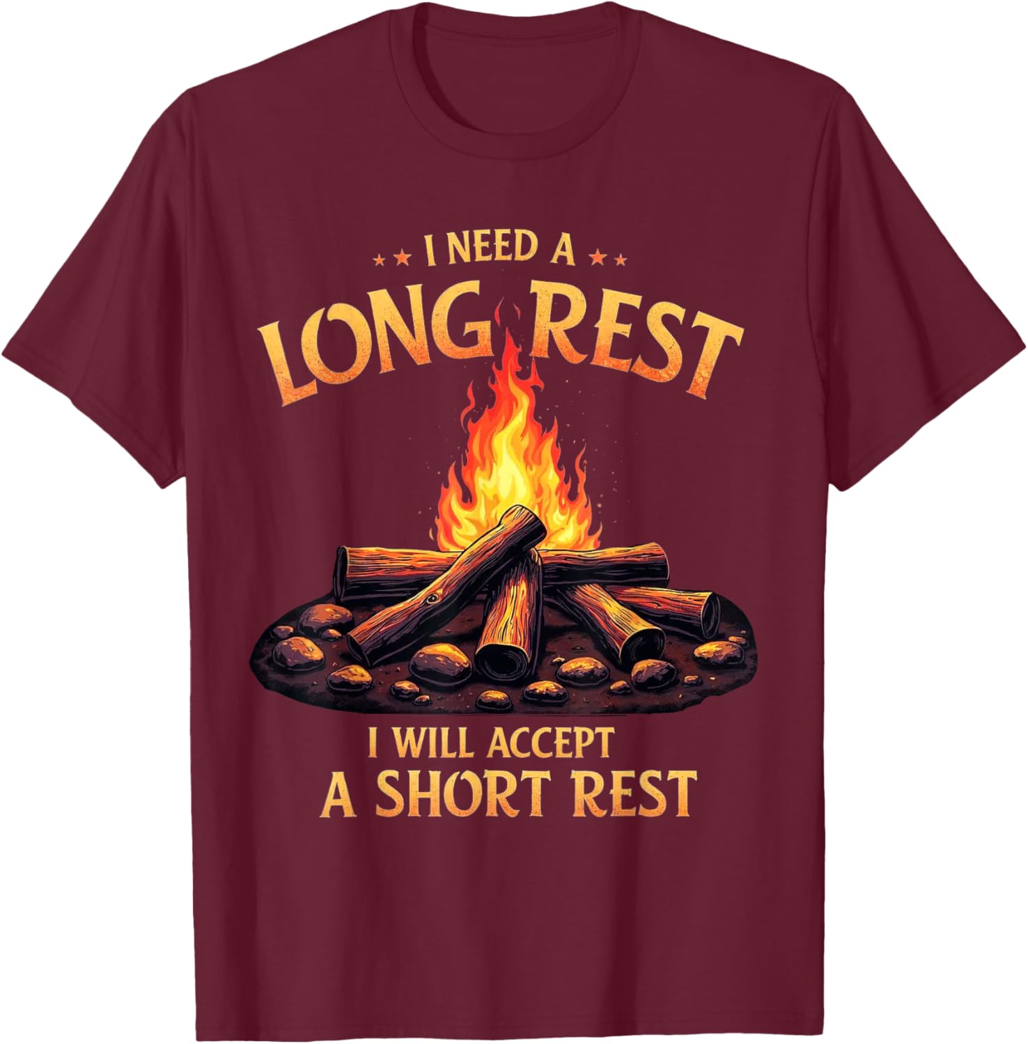 I Need A Long Rest I Will Accept A Short Rest T-Shirt - T-Shirt | Maroon