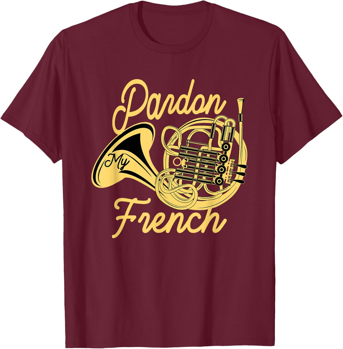 Great French Horn Gift Horn Player T-Shirt - T-Shirt | Maroon