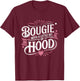 Bougie With A Bit Of Hood Melanin Popping Queens Empowerment T-Shirt - T-Shirt | Maroon