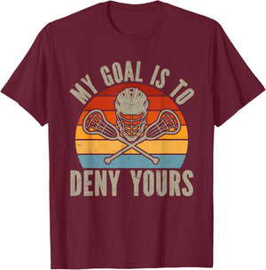 My Goal Is To Deny Yours Lacrosse Goalie Lacrosse Gloves T-Shirt - T-Shirt | Maroon