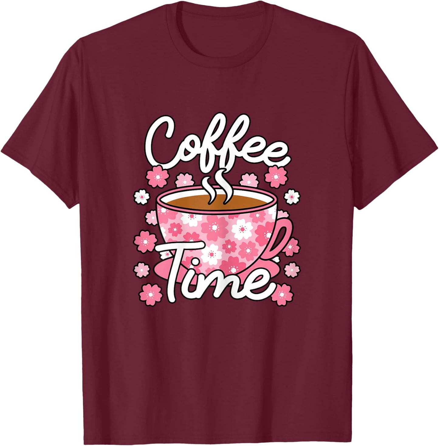 Cute Coffee Time Pink Coffee Lover Women T-Shirt - T-Shirt | Maroon