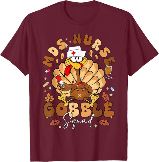 MDS Nurse Turkey Gobble Squad Thanksgiving Minimum Data Set T-Shirt - T-Shirt | Maroon