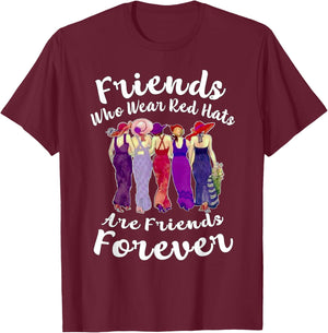 Friends Who Wear Red Hats are Friends Forever Gift T-Shirt - T-Shirt | Maroon
