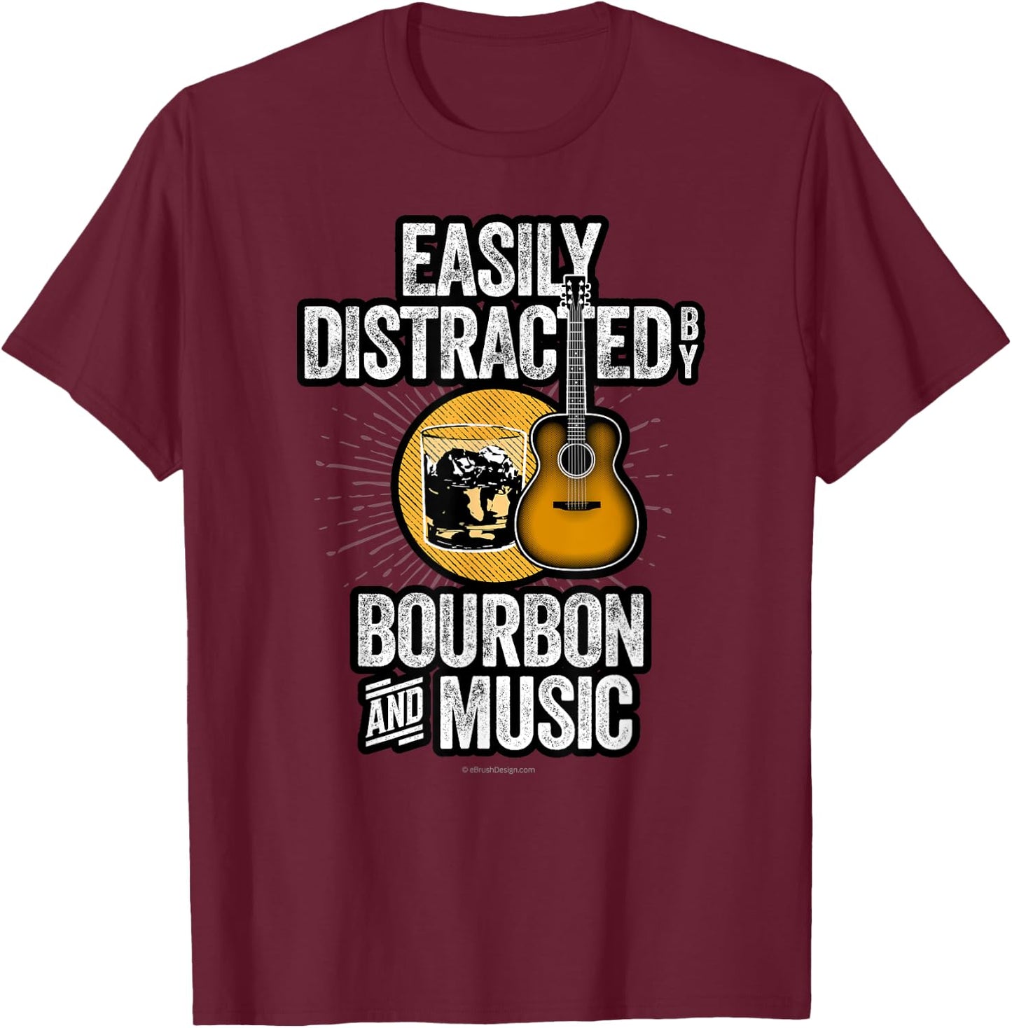 Easily Distracted by Bourbon and Music - funny bourbon lover T-Shirt - T-Shirt | Maroon