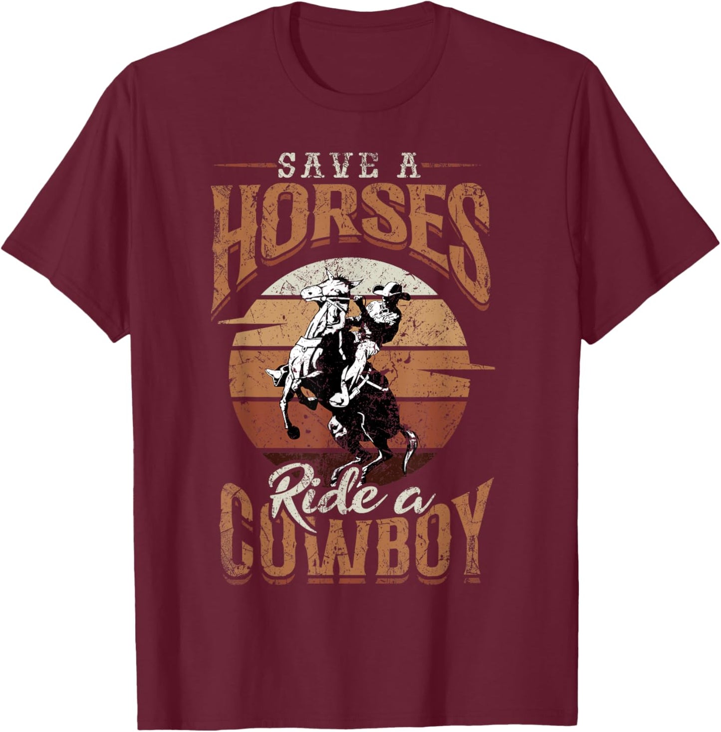Save A Horse - Ride A Cowboy Rodeo Cowboy T-Shirt - T-Shirt | Maroon