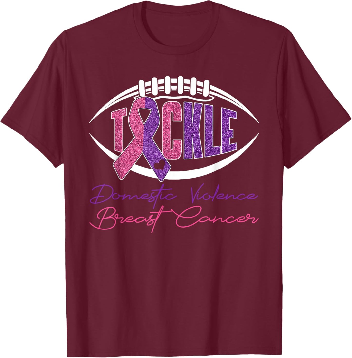 Tackle Domestic Violence & Breast Cancer Awareness Football T-Shirt - T-Shirt | Maroon