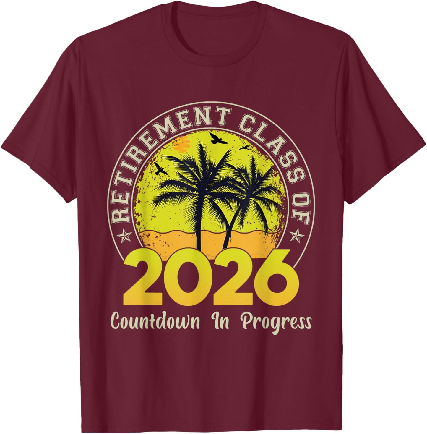 Retro Retirement Class Of 2026 Countdown In Progress Teacher T-Shirt - T-Shirt | Maroon