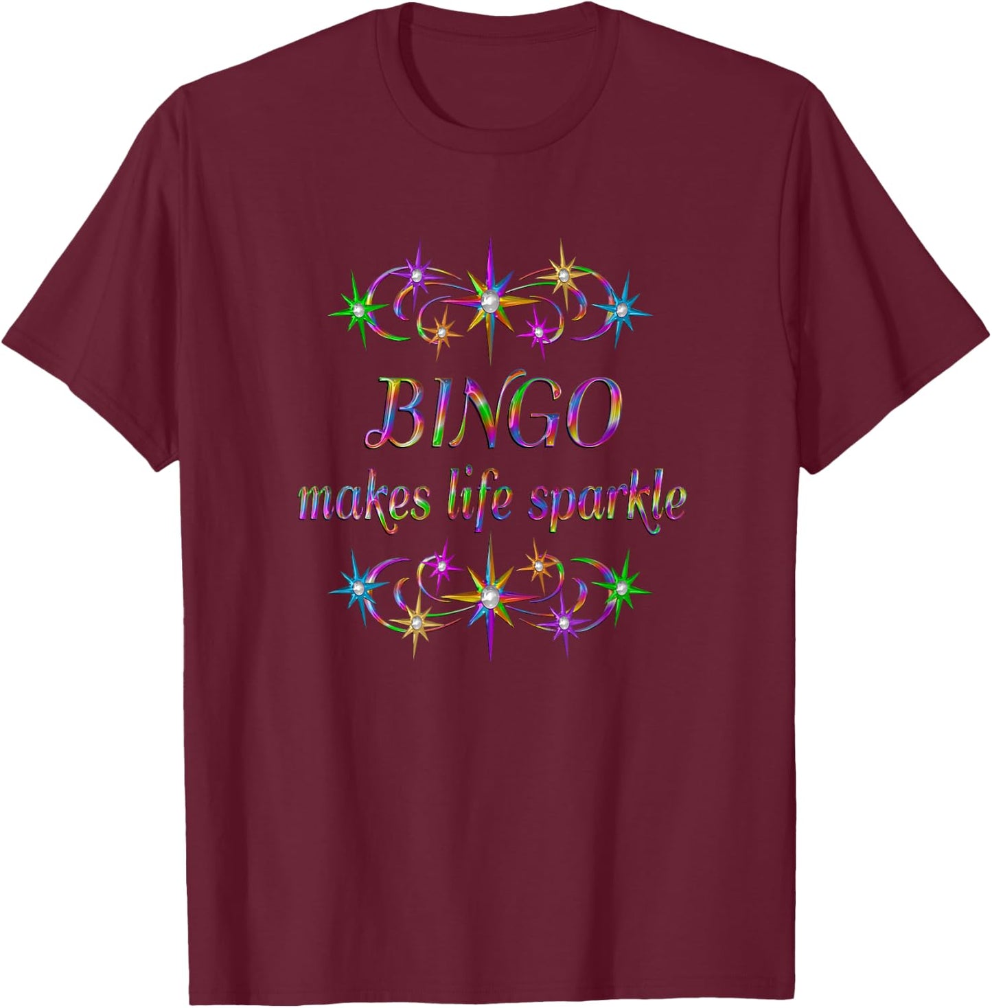 Bingo Makes Life Sparkle T-Shirt - T-Shirt | Maroon