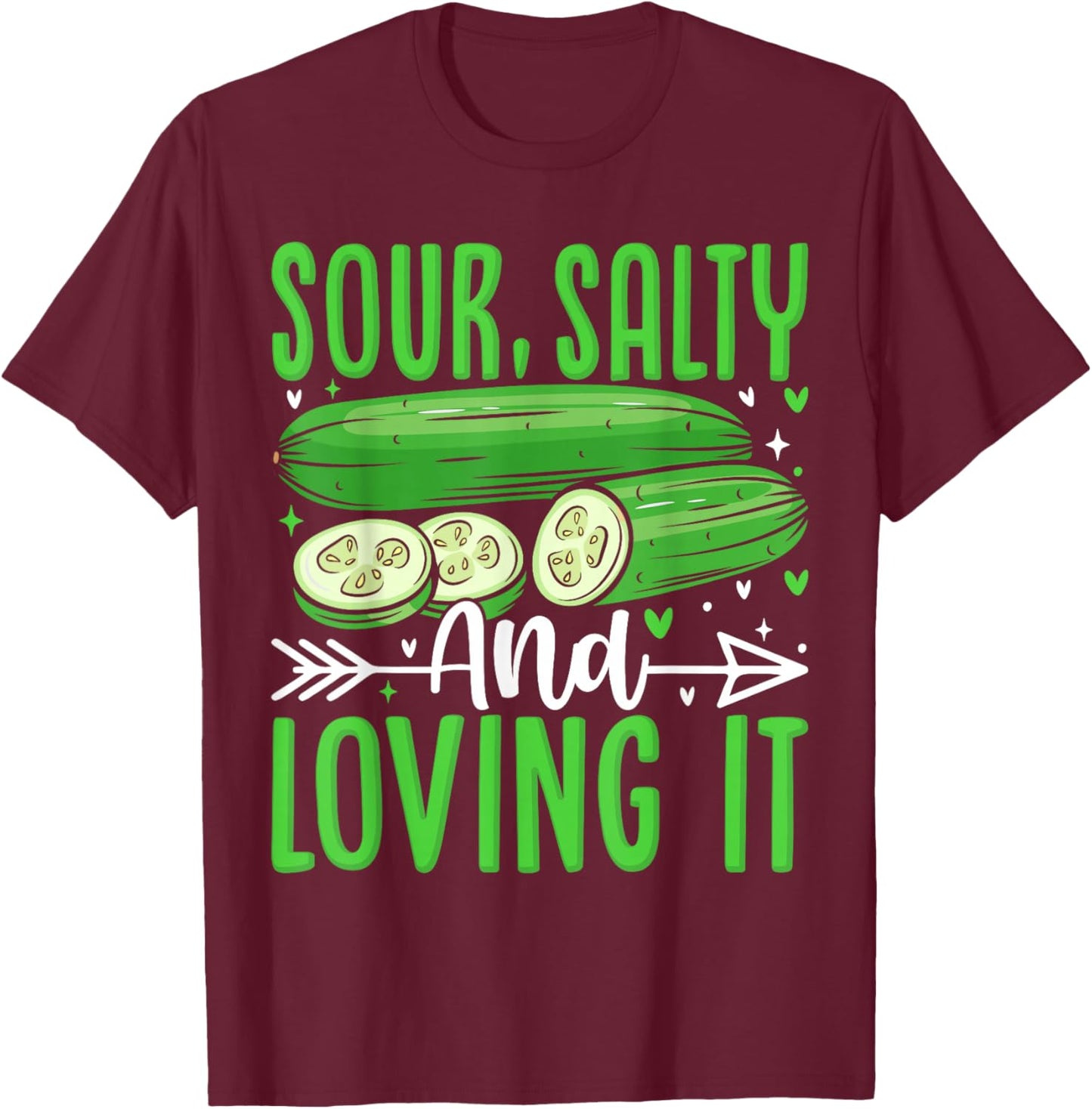 Sour, Salty And Loving It T-Shirt - T-Shirt | Maroon