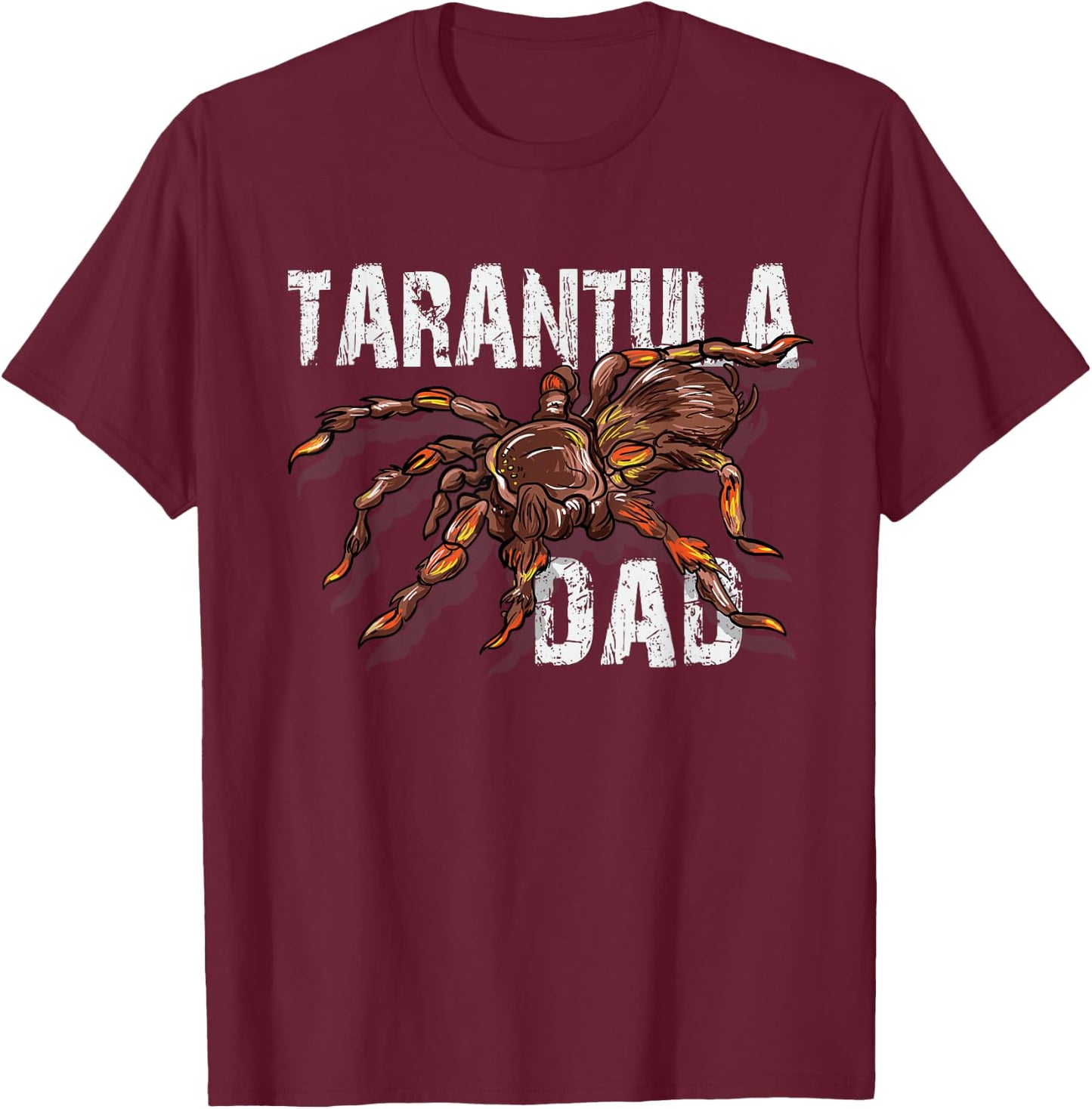 Tarantula Dad Spider Lover Gift Tarantulas Owner Gifts T-Shirt - T-Shirt | Maroon