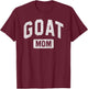 Goat Mom G.O.A.T. Gym Workout Mother's Day Gift T-Shirt - T-Shirt | Maroon