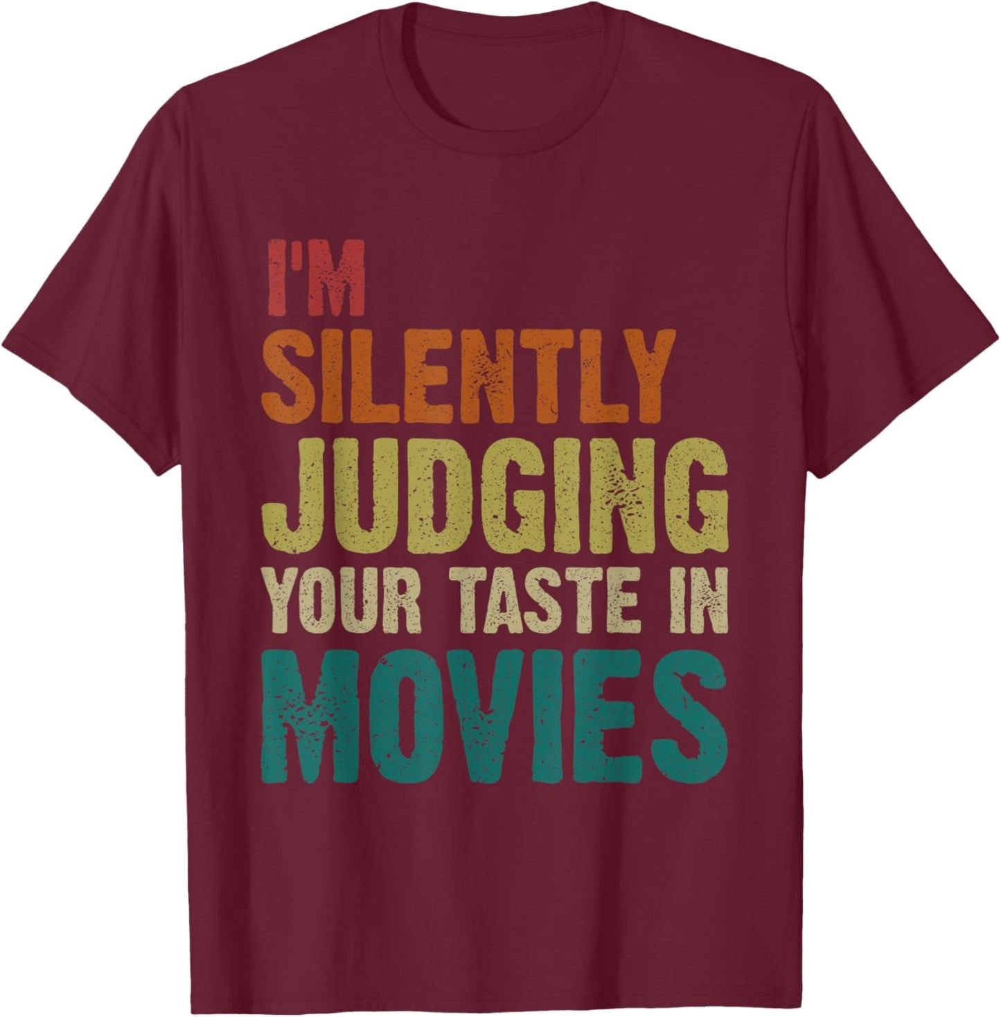 Judging Your Taste in Movies Motion Picture Fan Film Cinema , Small, Black T-Shirt - T-Shirt | Maroon