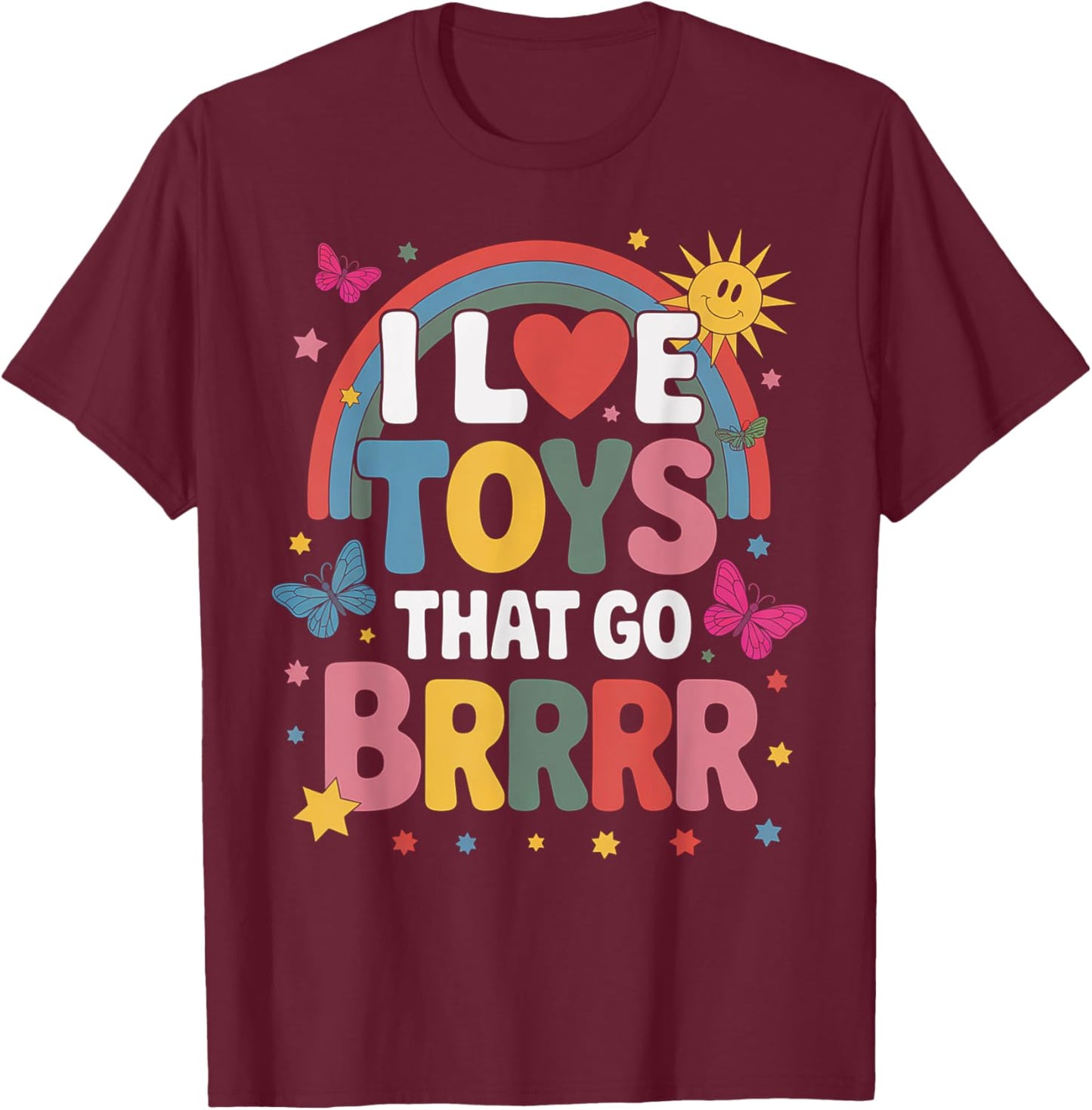 I Love Toys That Go Brrr Adult Joke Humor Sarcasm Men Women T-Shirt - T-Shirt | Maroon