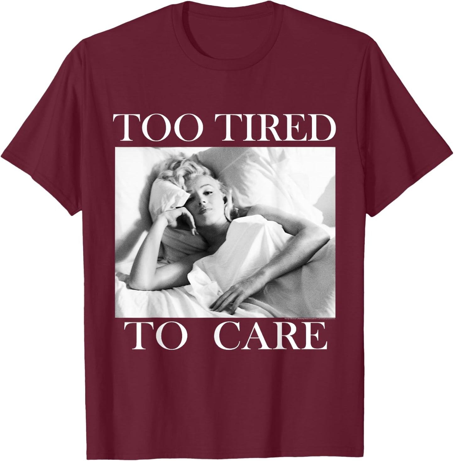 Marilyn Monroe Too Tired T-Shirt - T-Shirt | Maroon