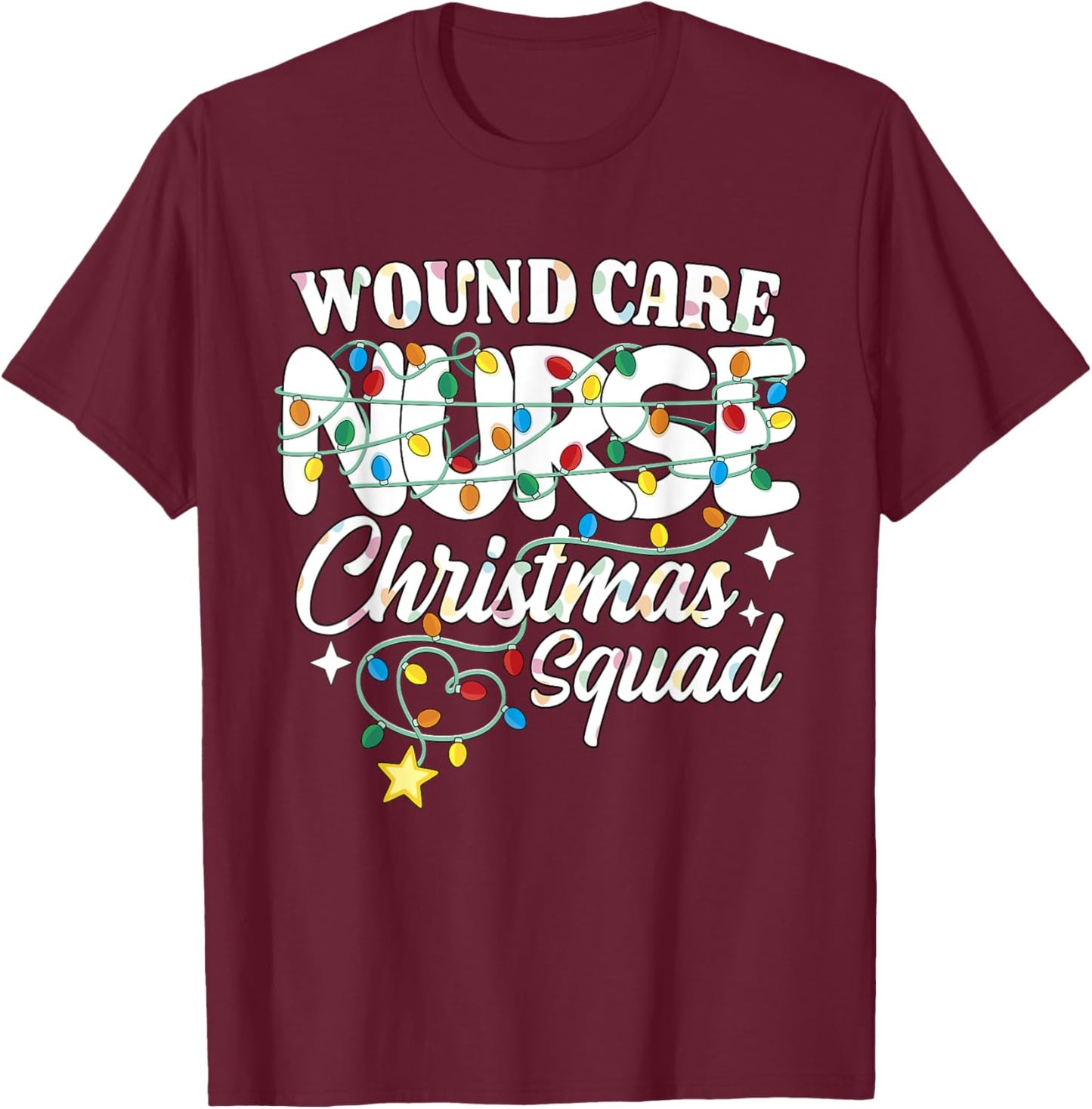 Wound Care Nurse Christmas Squad Wound Nursing NP RN T-Shirt - T-Shirt | Maroon
