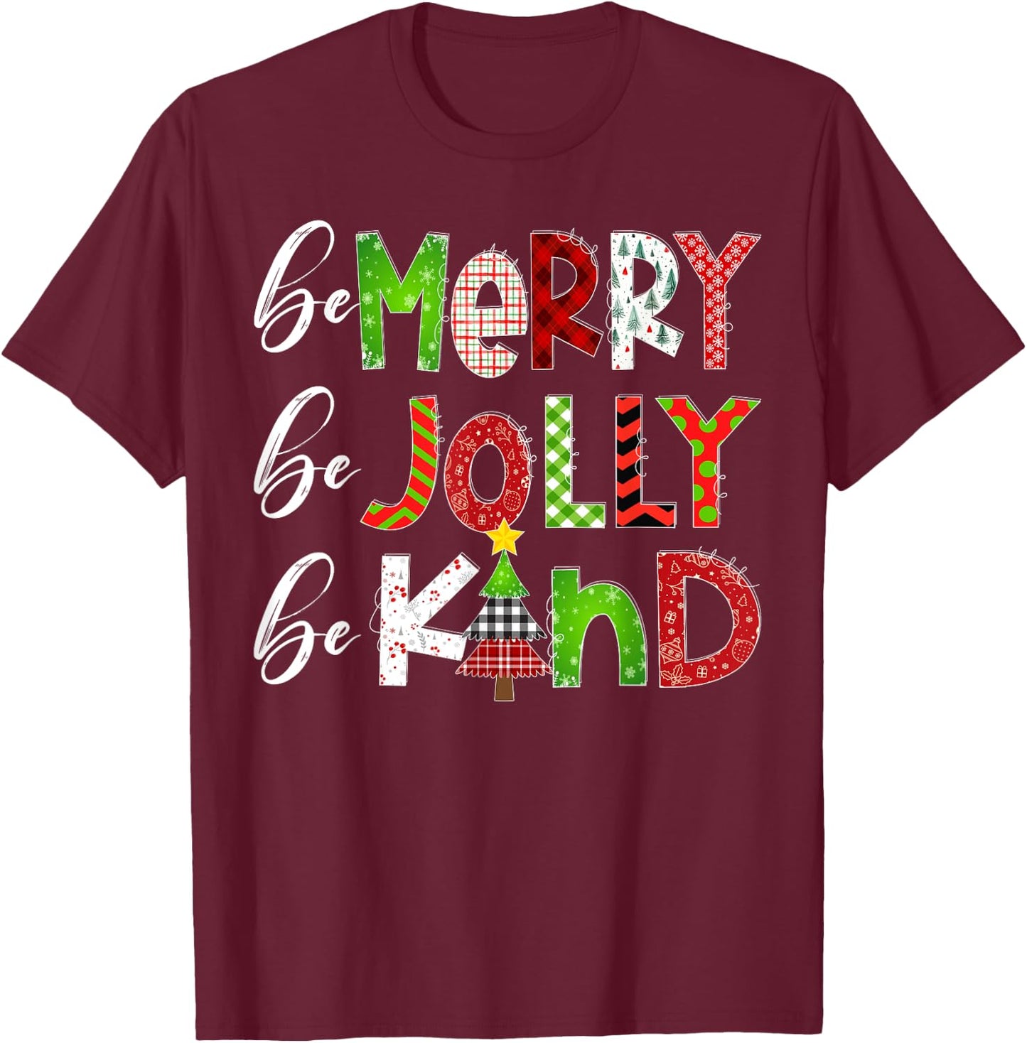 Be Merry Be Jolly Be Kind Merry Christmas Teacher Xmas Pjs T-Shirt - T-Shirt | Maroon