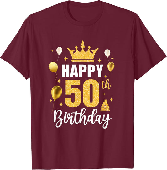 Happy 50Th Birthday Idea For 50 Years Old Man And Woman T-Shirt - T-Shirt | Maroon