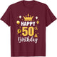 Happy 50Th Birthday Idea For 50 Years Old Man And Woman T-Shirt - T-Shirt | Maroon