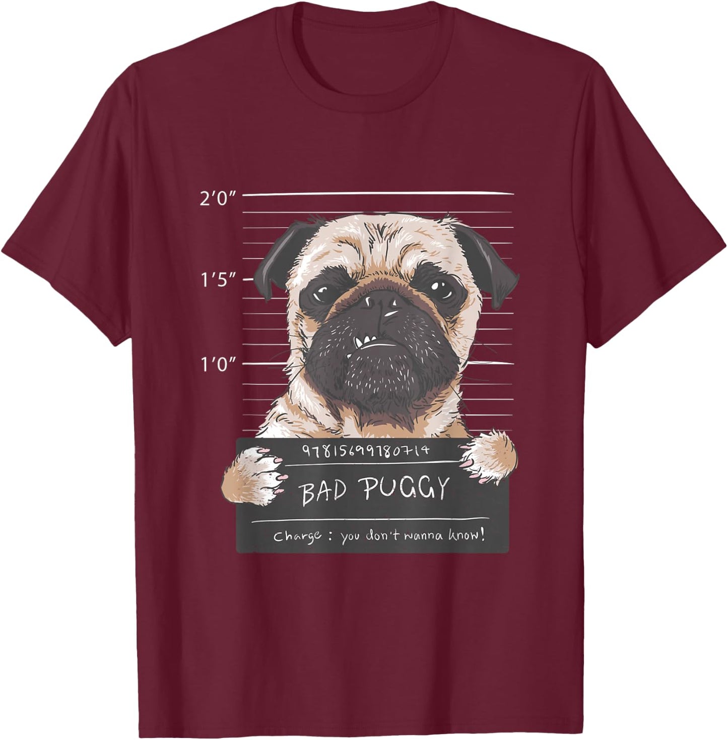 Cute Pug Mugshot Bad Puggy Puppy Humor Funny Dog T-Shirt - T-Shirt | Maroon