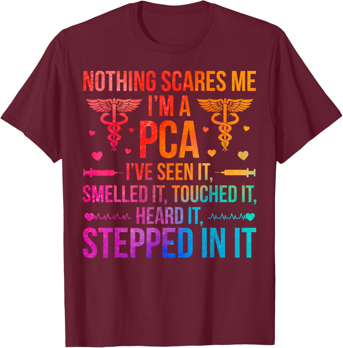 I'm A PCA Patient Care Assistant PCA Nurse T-Shirt - T-Shirt | Maroon