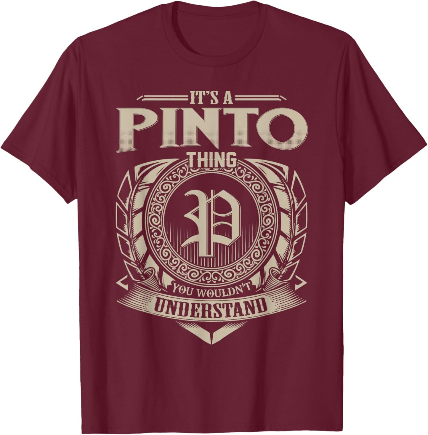 It's A PINTO Thing You Wouldn't Understand Name Vintage T-Shirt - T-Shirt | Maroon