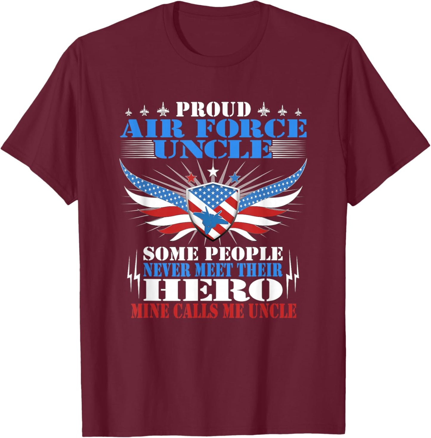 Proud Air Force Uncle- Mine Calls Me Uncle - Military Family T-Shirt - T-Shirt | Maroon