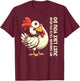 My Chicken Tilts Its Head Just Like You Do Cute Funny Saying T-Shirt - T-Shirt | Maroon