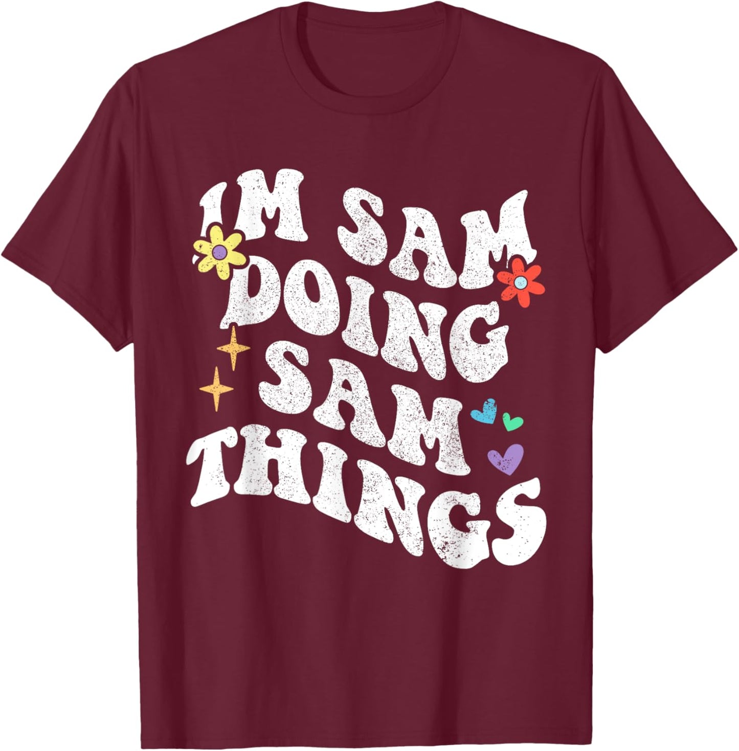 Retro Groovy Im Sam Doing Sam Things Funny Mother's Day T-Shirt - T-Shirt | Maroon