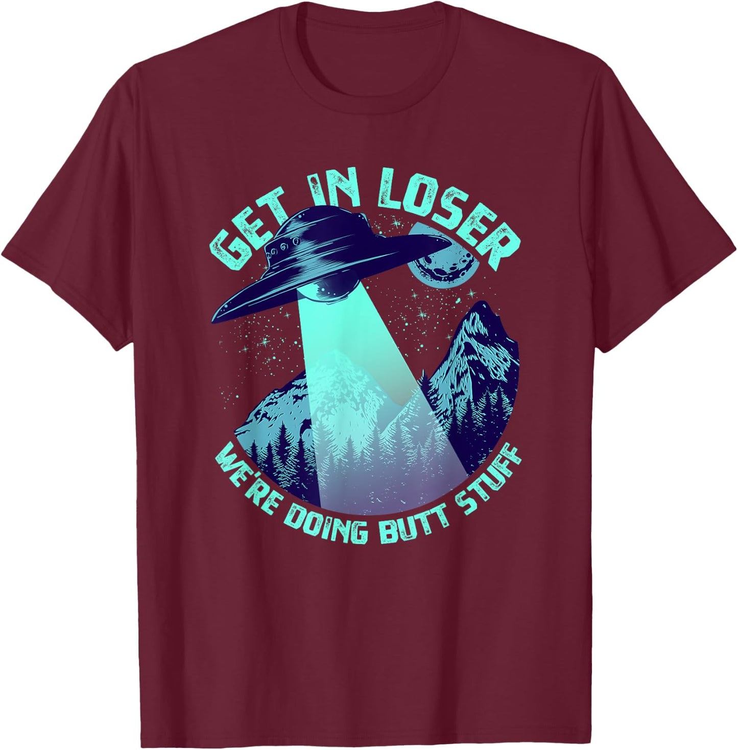 Vintage Get In Loser Alien Bigfoot Alien Abduction - -Adults - Black - Short Sleeve - Small - - Classic Fit - UFO, Alien, Bigfoot, Sci-Fi & Fantasy Enthusiasts T-Shirt - T-Shirt | Maroon