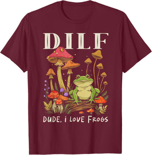 Graphic Art DILF Dude I Love Frogs Cute Animal Frog Mushroom T-Shirt - T-Shirt | Maroon