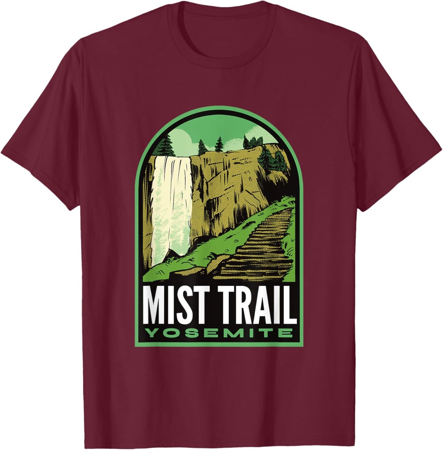 Mist Trail Yosemite California T-Shirt - T-Shirt | Maroon