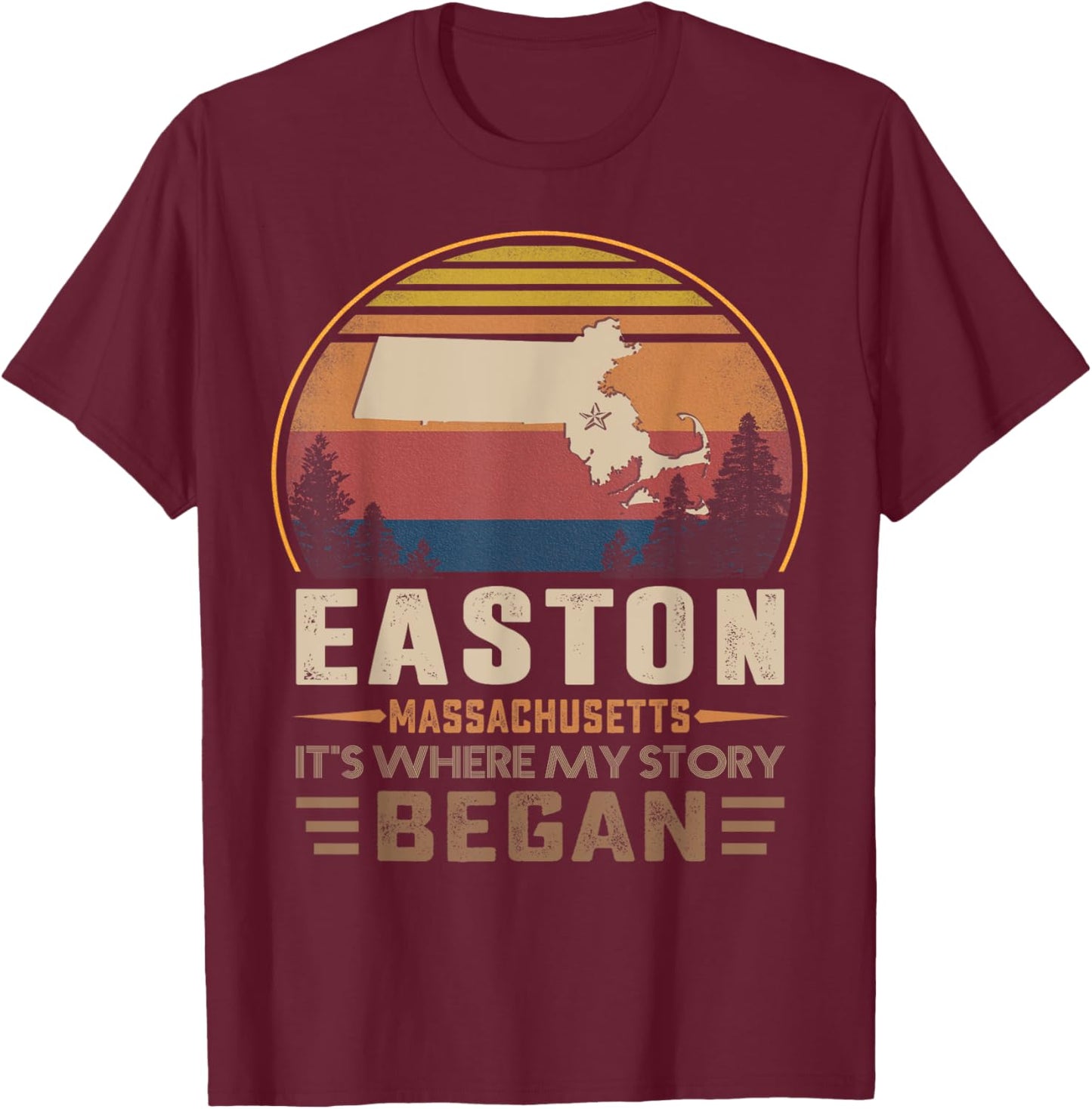 Vintage Easton Massachusetts Hometown My Story Began T-Shirt - T-Shirt | Maroon