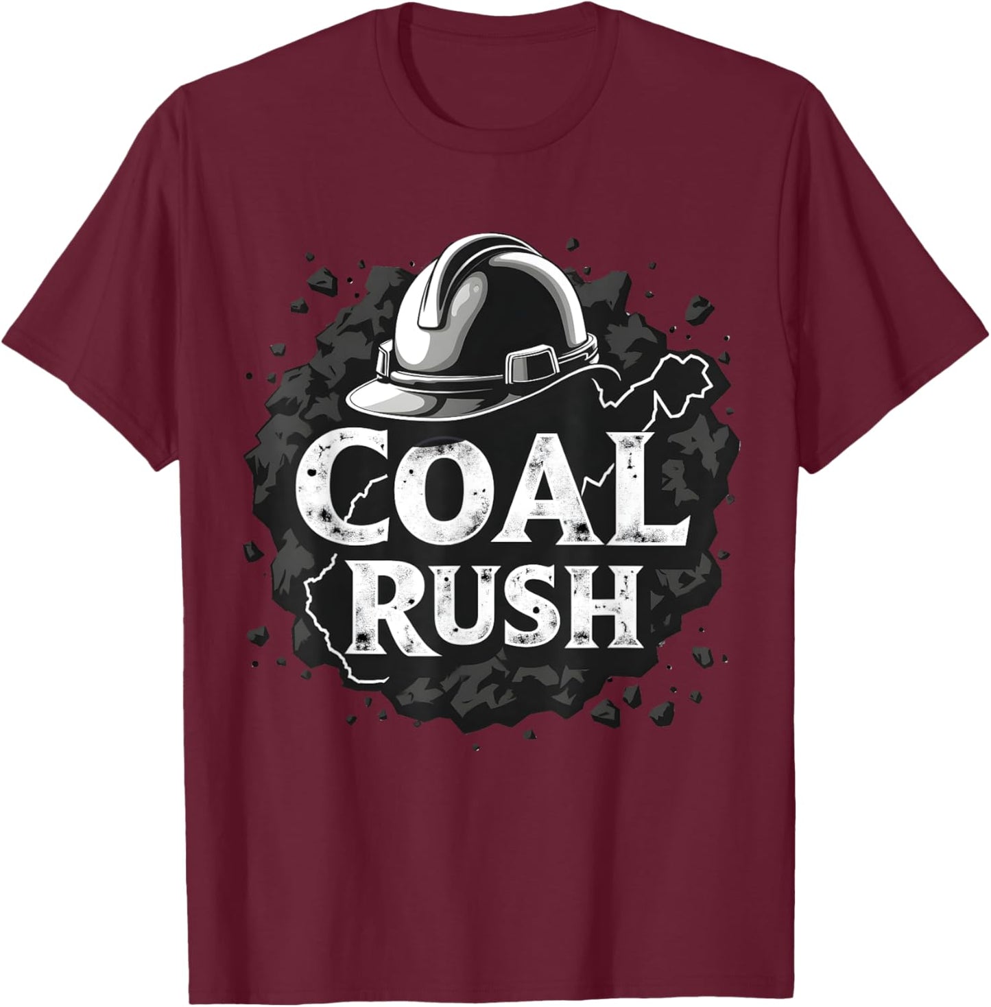 West Virginia Coal Rush Hard Hat Manufacturing Day Labor Day T-Shirt - T-Shirt | Maroon