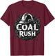 West Virginia Coal Rush Hard Hat Manufacturing Day Labor Day T-Shirt - T-Shirt | Maroon
