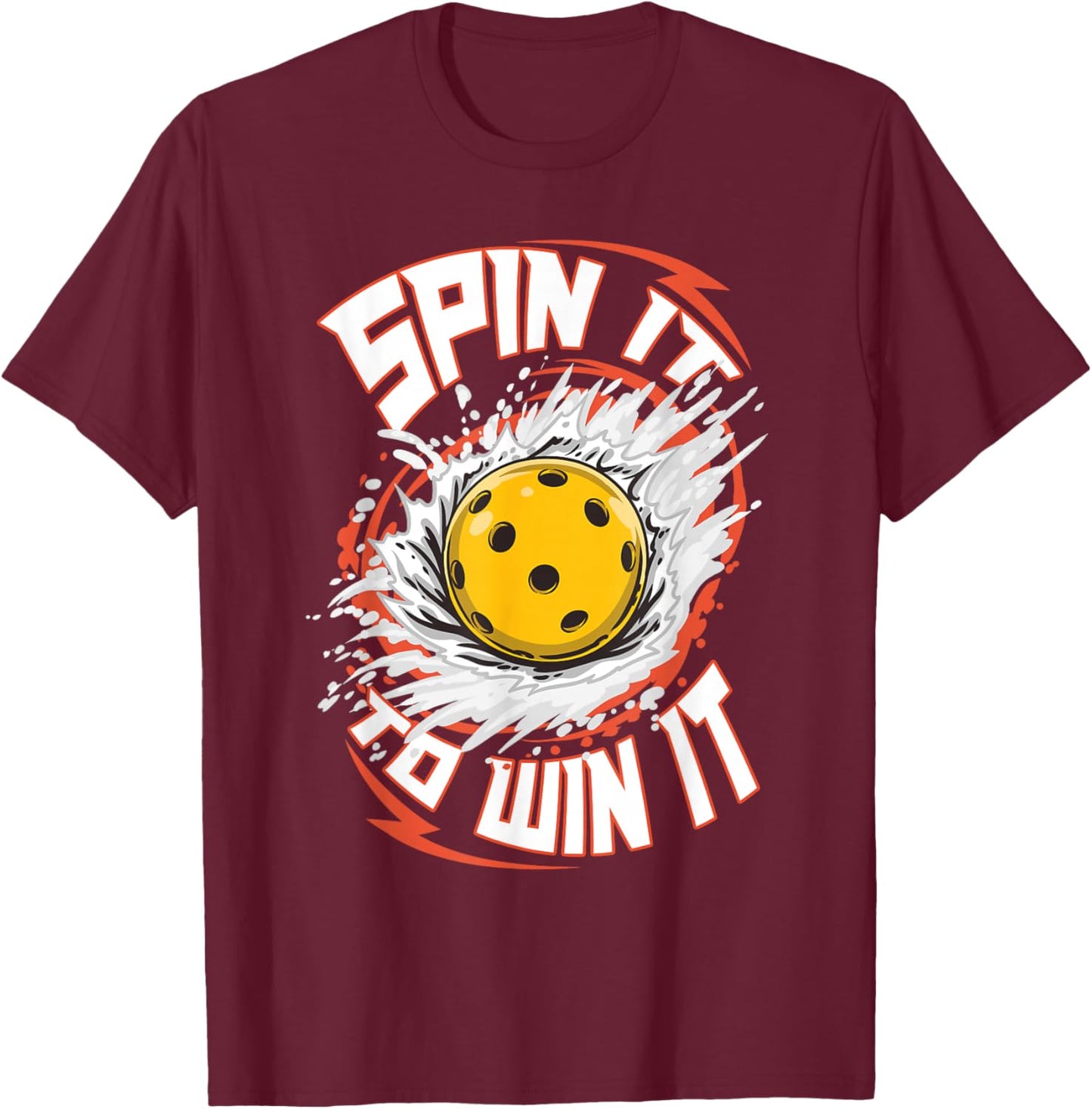 Spin it Win it Pickleball Player Cute Funny Fan Gag T-Shirt - T-Shirt | Maroon