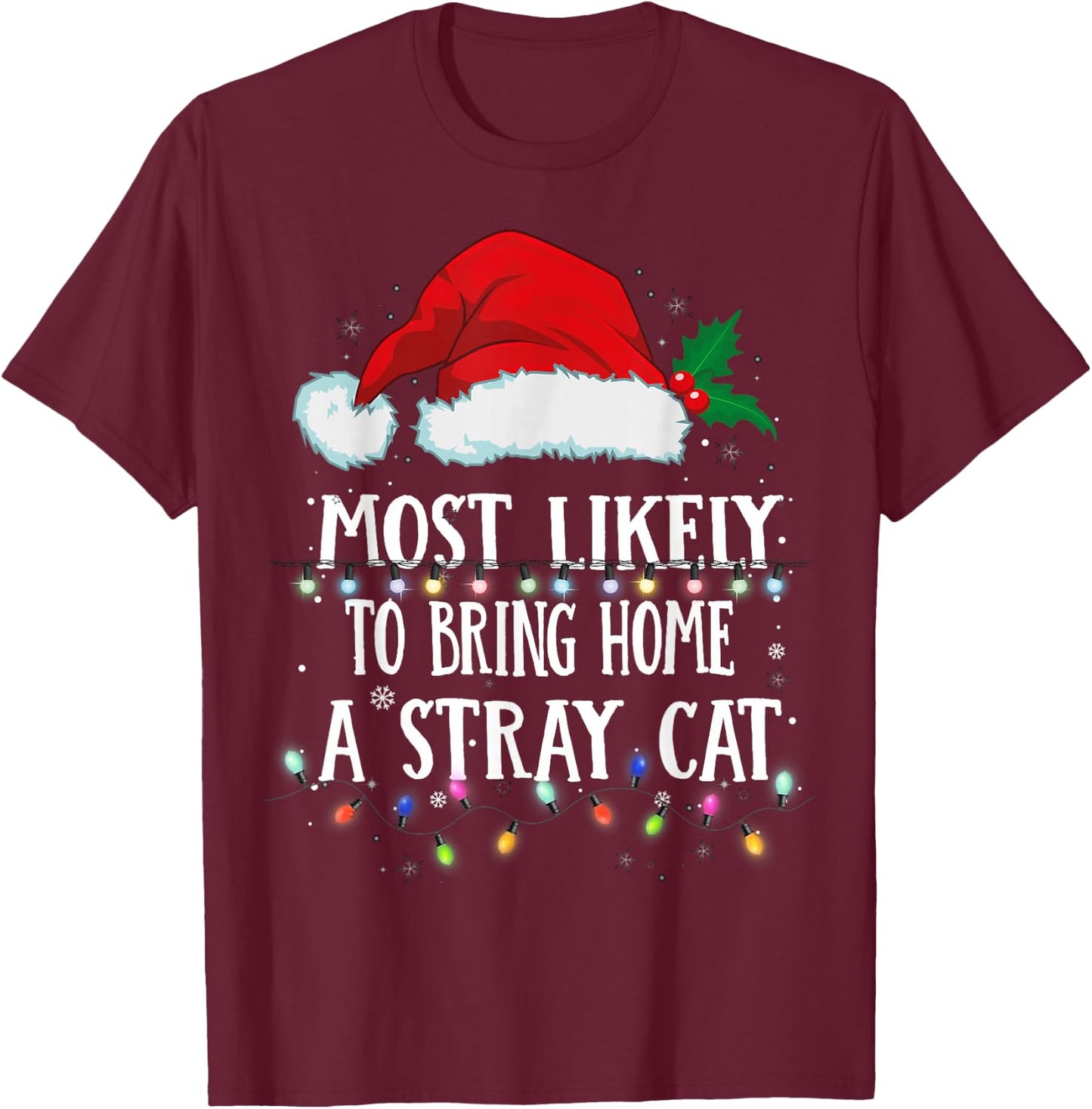 Matching Christmas PJS Most Likely To Bring Home A Stray Cat T-Shirt - T-Shirt | Maroon
