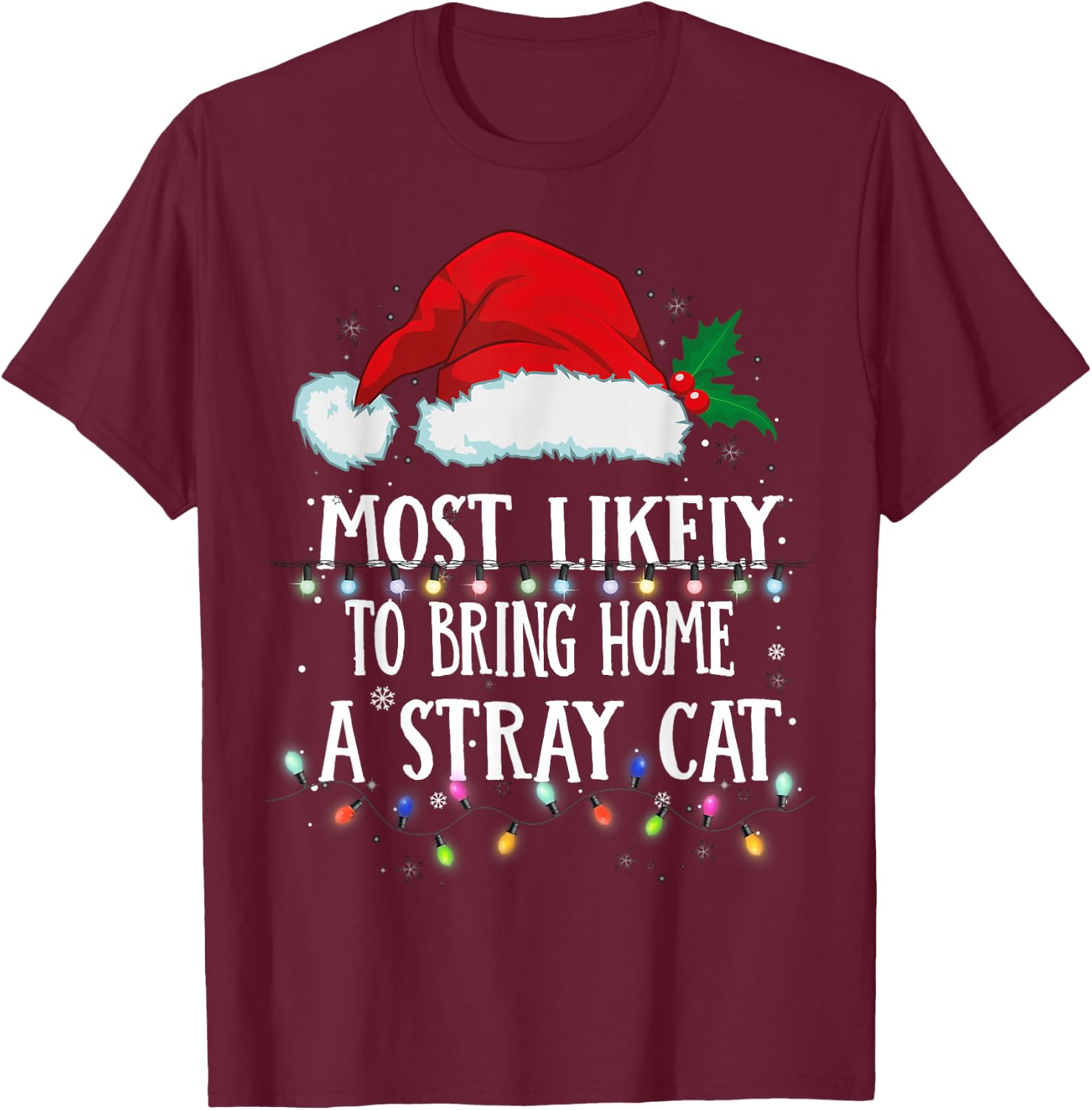 Matching Christmas PJS Most Likely To Bring Home A Stray Cat T-Shirt - T-Shirt | Maroon