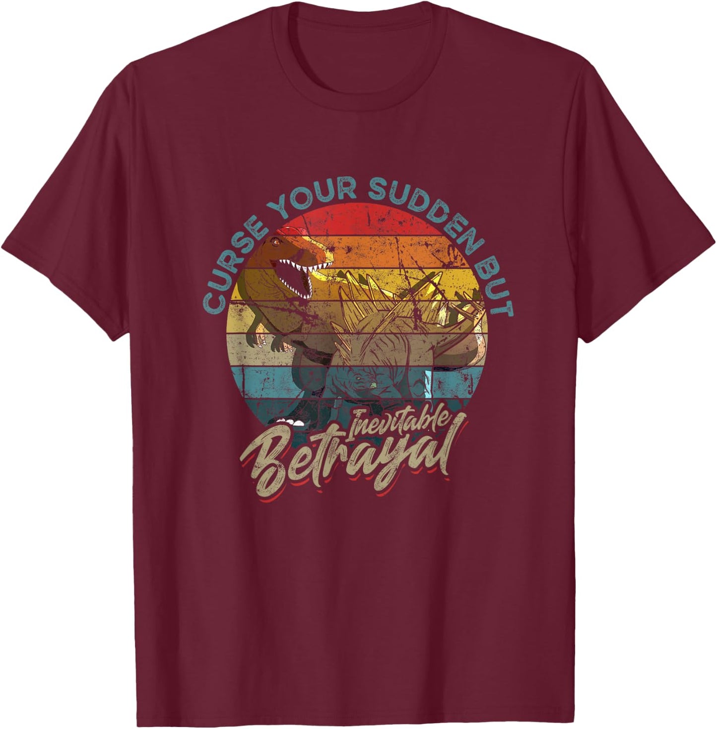 Curse Your Sudden But Inevitable Betrayal - Vintage T-Shirt - T-Shirt | Maroon