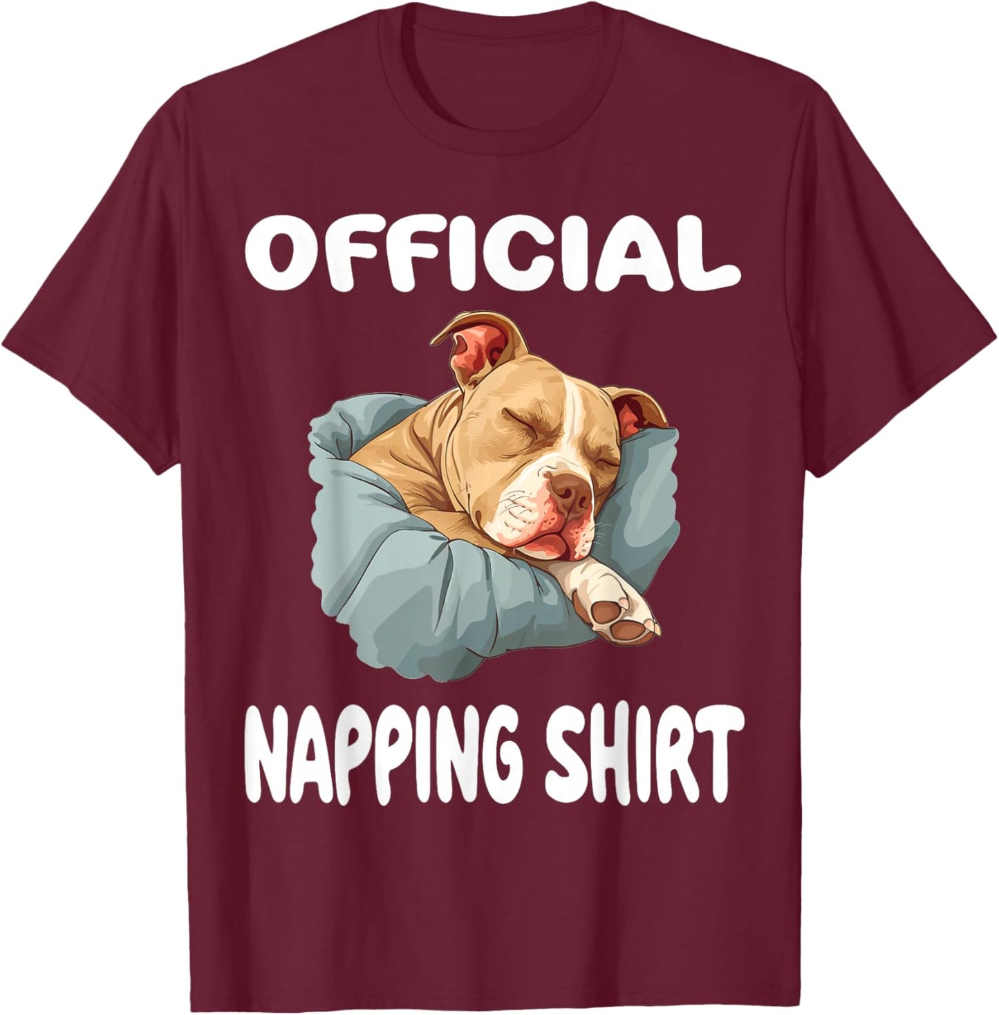 Pittie Pitbull Terrier Dog Pajama Nightgown Official Napping T-Shirt - T-Shirt | Maroon