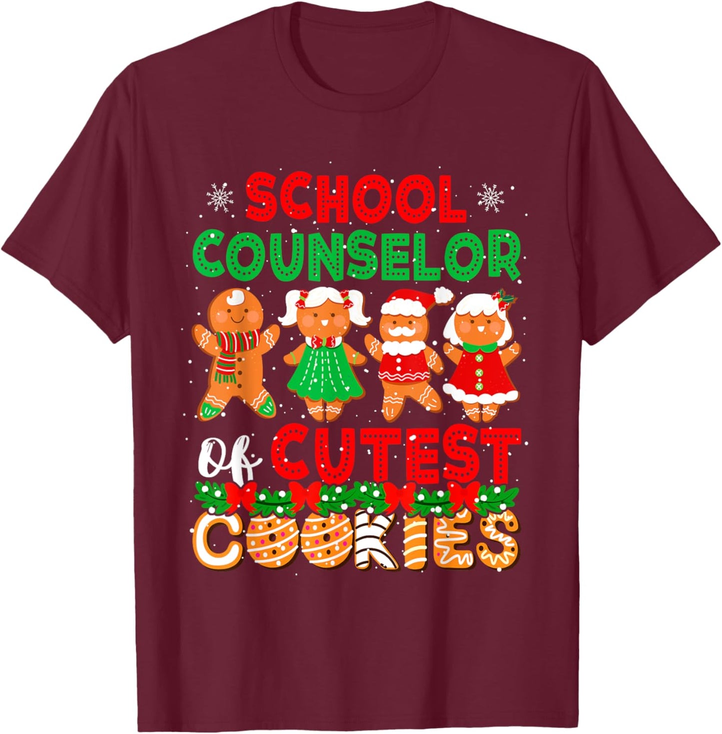 School Counselor Of Cutest Cookies Christmas Gingerbreads T-Shirt - T-Shirt | Maroon