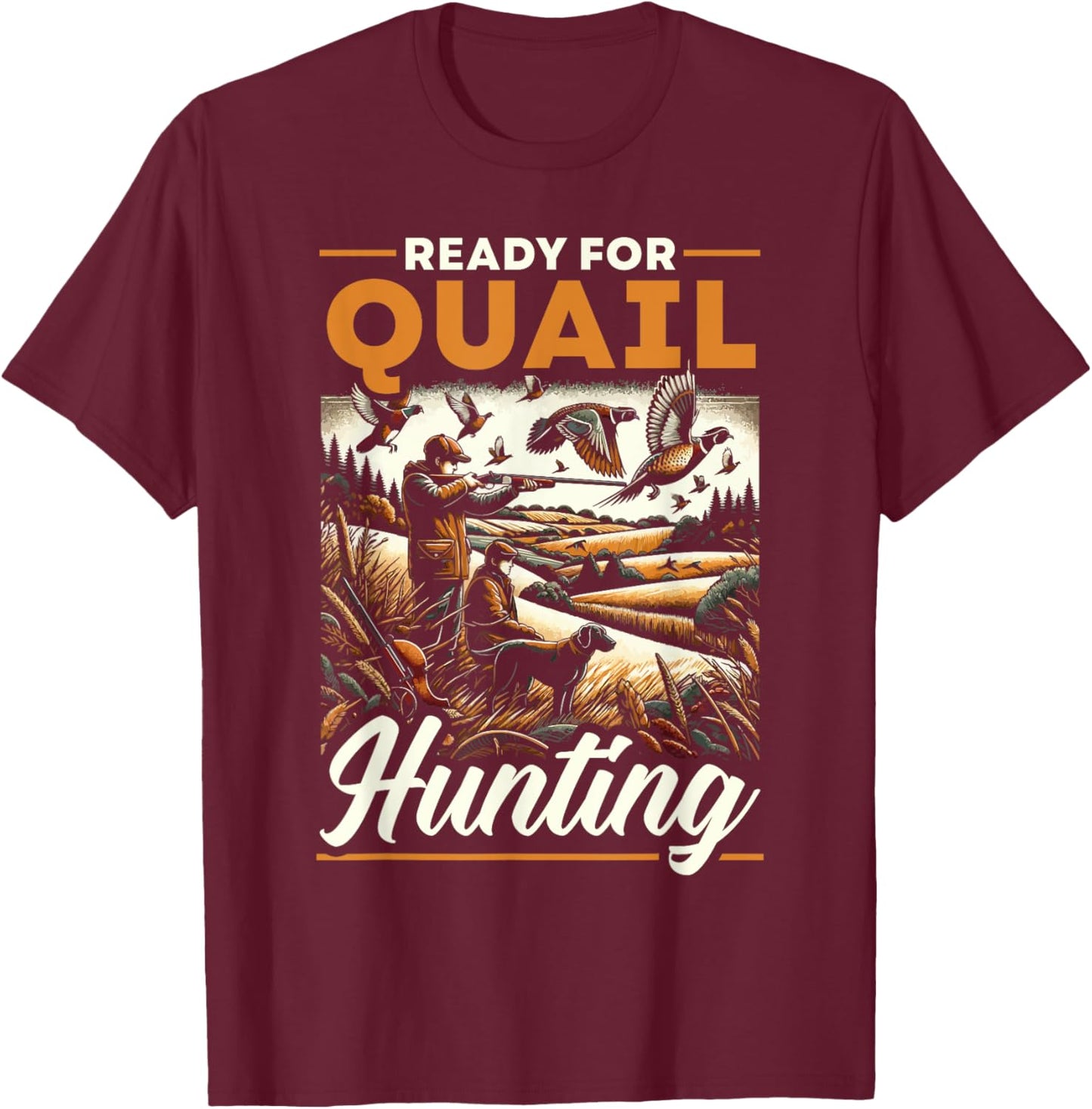 Quail Hunting Season Quail Shooting Bird Hunter T-Shirt - T-Shirt | Maroon